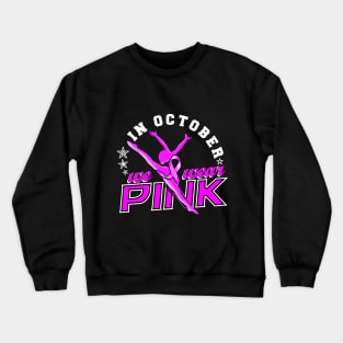 In October We Wear Pink - Gymnastics Crewneck Sweatshirt